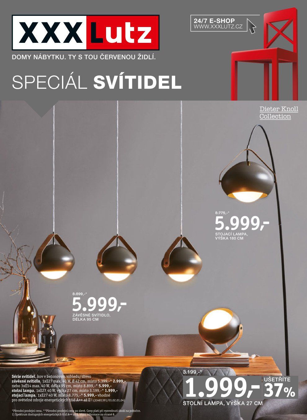 Xxx Domy Nabytku Ty S Tou Cervenou Zidli Special Svitidel Sbo O Serie Svitidel Kov V Betono Zavesne Svitidlo 1xe2t Nebo 3xe14 Max 40 W D Lampa Ixe27 40 W Stojaci Lampa