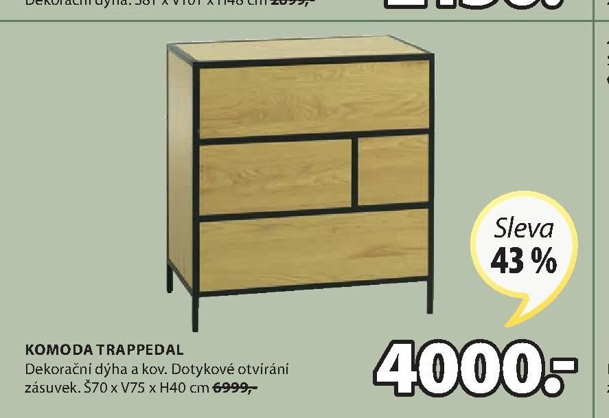Komoda TRAPPEDAL