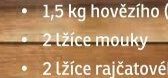 2 lžíce mouky