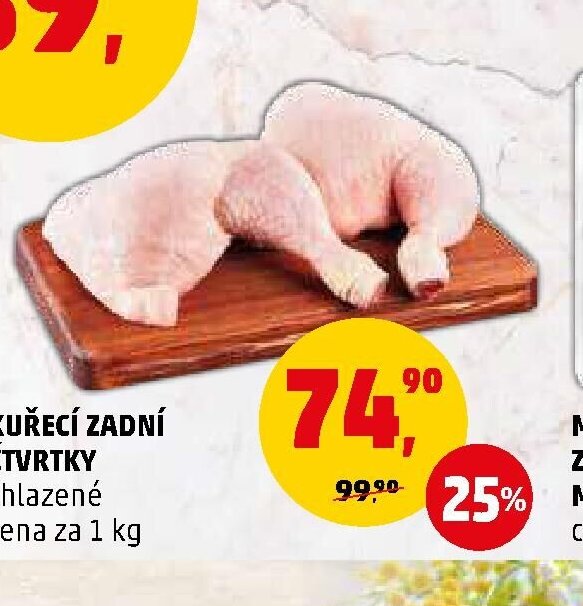 KUŘECÍ ZADNÍ ČTVRTKY chlazené, cena za 1 kg - Penny Market aktualniletaky.eu