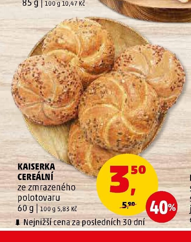KAISERKA CEREÁLNÍ ze zmrazeného polotovaru 60 g - Penny Market aktualniletaky.eu