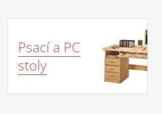 Psací a PC stoly