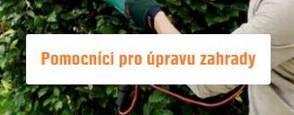 Pomocníci pro úpravu zahrady