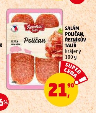 SALÁM POLIČAN ŘEZNÍKŮV TALÍŘ krájený 100 g - Penny Market aktualniletaky.eu