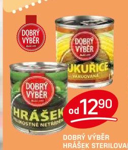 DOBRÝ VÝBĚR HRÁŠEK STERILOVANÝ / KUKUŘICE CUKROVÁ 210 g - FLOP aktualniletaky.eu