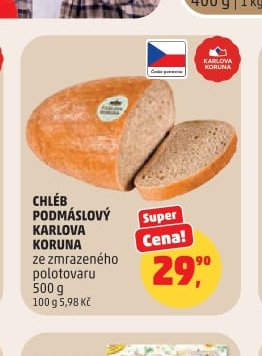 CHLÉB PODMÁSLOVÝ KARLOVA KORUNA