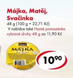 Májka, Matěj, Svačinka