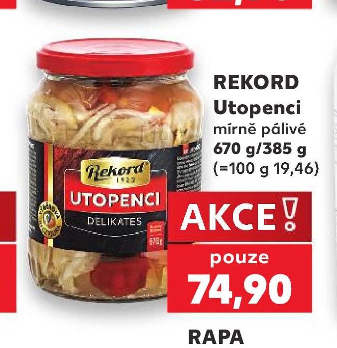 Rekord Utopenci mírně pálivé 670 g/385 g - Kaufland aktualniletaky.eu