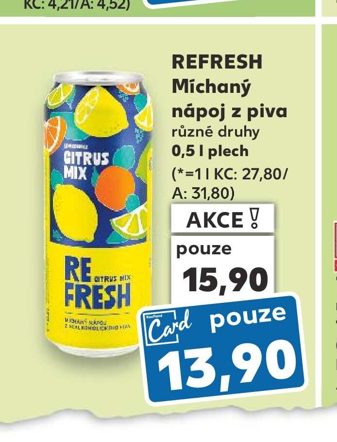 REFRESH Míchaný nápoj z piva - Kaufland aktualniletaky.eu