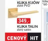 KLIKA TALIN zlatý satén