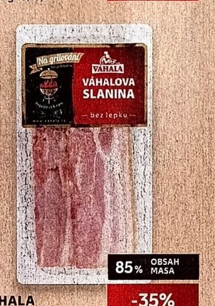 VÁHALA Váhalova slanina na gril
