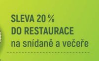 SLEVA 20 % DO RESTAURACE na snídaně a večeře