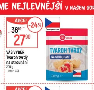 VÁŠ VÝBĚR Tvaroh tvrdý na strouhání