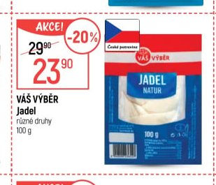 VÁŠ VÝBĚR Jadel různé druhy