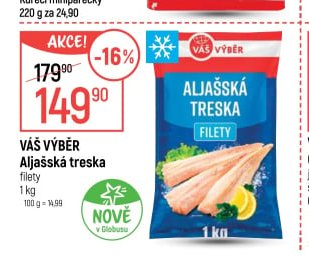 VÁŠ VÝBĚR Aljašská treska filety