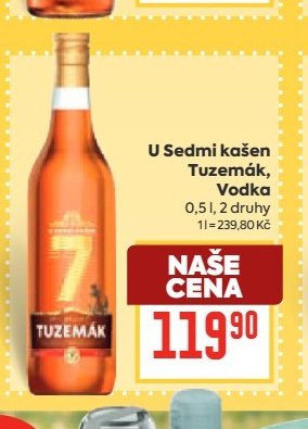 U Sedmi kašen Tuzemák, Vodka