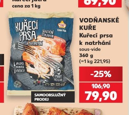 VODŇANSKÉ KUŘE Kuřecí prsa k natrhání sous-vide - Kaufland aktualniletaky.eu