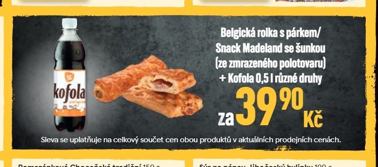 Belgická rolka s párkem / Snack Madeland se šunkou + Kofola 0,5 l