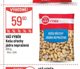 Váš Výběr Kešu ořechy jádra nepražená