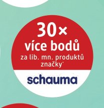 30x více bodů za lib. mn. produktů značky schauma