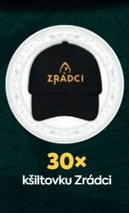 kšiltovku Zrádci