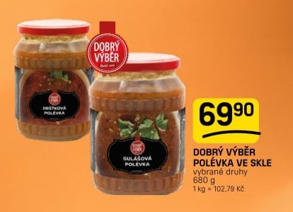 DOBRÝ VÝBĚR POLÉVKA VE SKLE