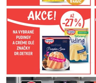 Na vybrané pudingy a créme olé značky Dr.Oetker